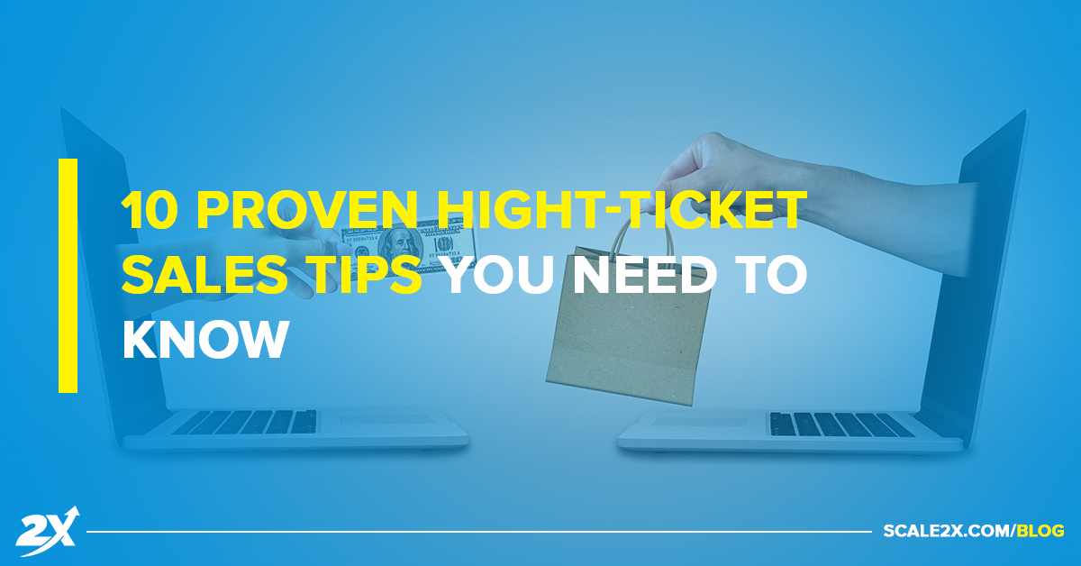 10 Proven High-Ticket Sales Tips
