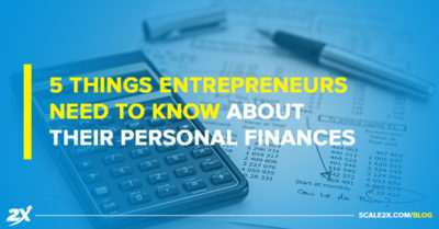 5 Things entrepreneurs need to know about their personal finances