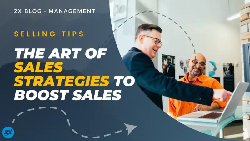 The Art of Sales Strategies to Boost Sales