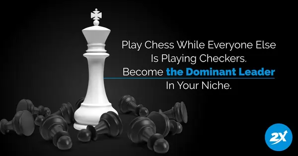 image-of-2X-play-chess-while-everone-else-is-playing-checkers